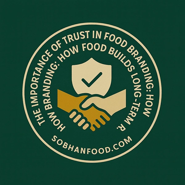 The Importance of Trust in Food Branding